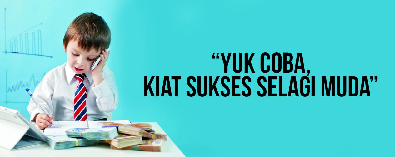 kiat sukses selagi muda