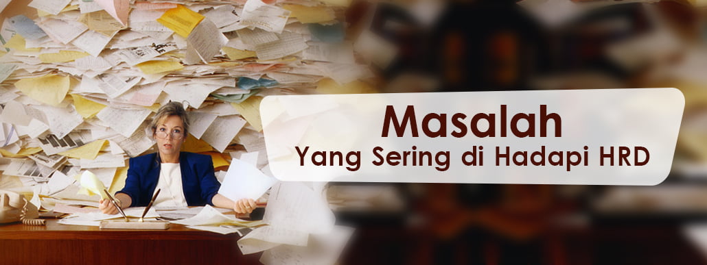 Masalah Yang Sering Di Hadapi HRD