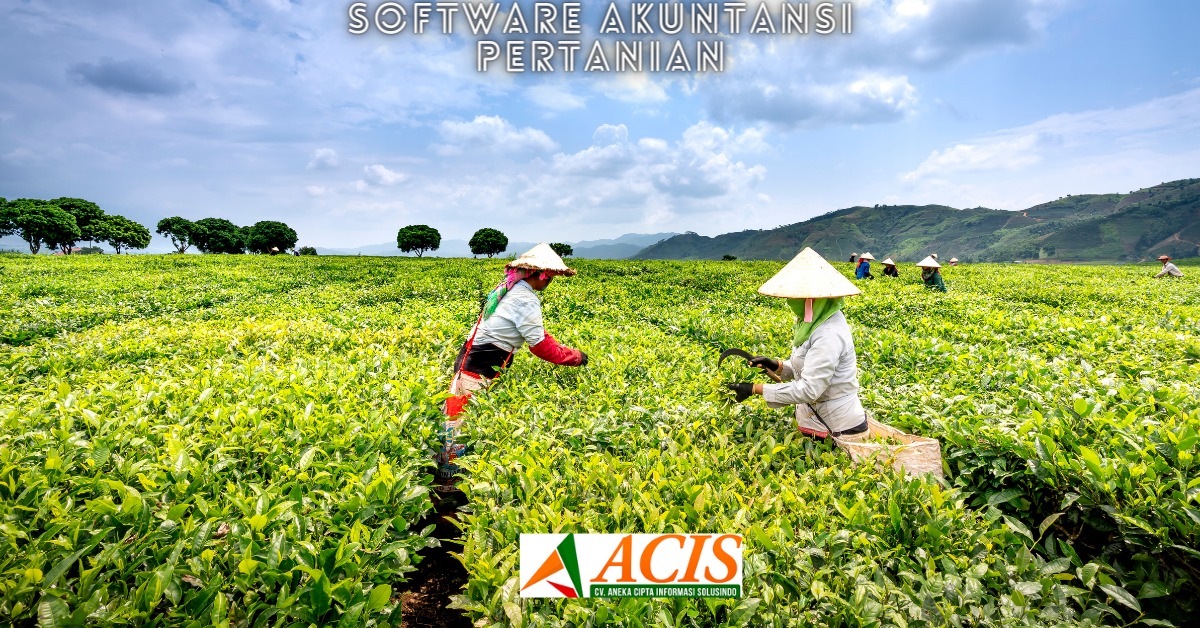 Hallo sobat Acis, Kembali lagi bersama kami Acis Indonesia. pada kesempatan kali ini saya akan membahas mengenai SOFTWARE AKUNTANSI PERTANIAN